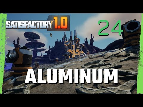 ALUMINUM GUIDE!! - EXPERT Satisfactory v1 Guide & Let's Play - EP24 - 2024