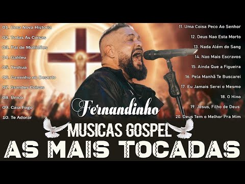 FERNANDINHO || Todas As Coisas, Caminho No Deserto,.Top 30 Hinos Gospel Que Tocaram Corações em 2024