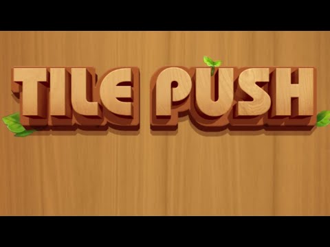 Tile Push Mobile Game | Gameplay Android - YouTube