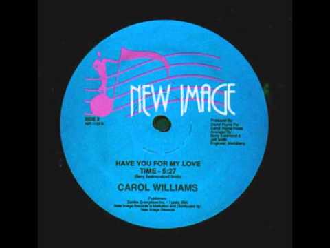 Carol Williams  Have You For My Love 12 Inch  1986