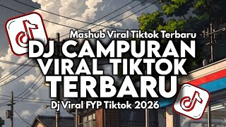 Download lagu DJ CAMPURAN VIRAL TIK TOK 2026 JEDAG JEDUG FULL BASS TERBARU  mp3