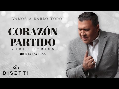 Mickey Taveras - Corazón Partido (Official Lyric Video)