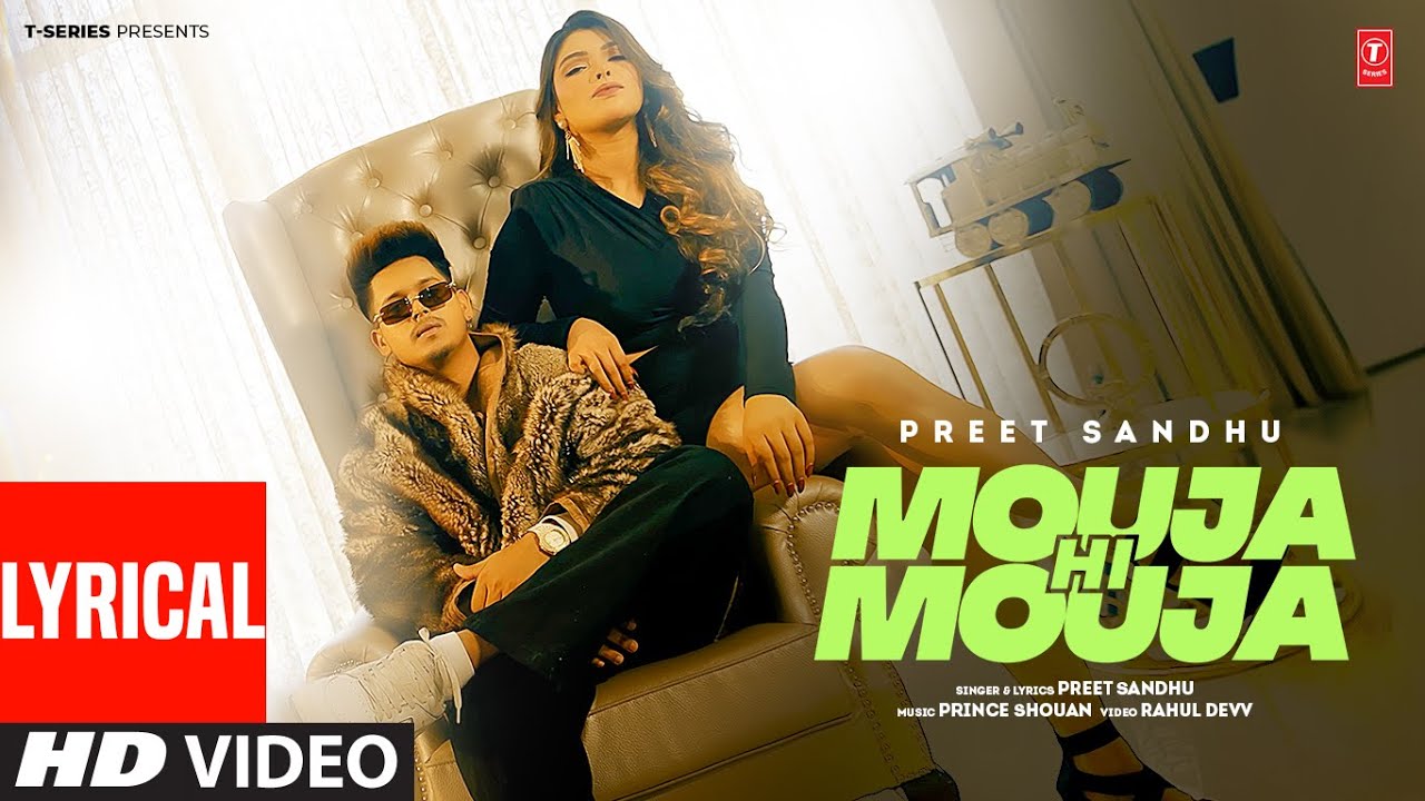 Mouja Hi Mouja Lyrics | Preet Sandhu