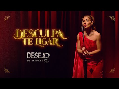 DESCULPA TE LIGAR - Desejo de Menina (Clipe Oficial)