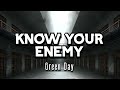 Green Day Know Your Enemy Lyrics