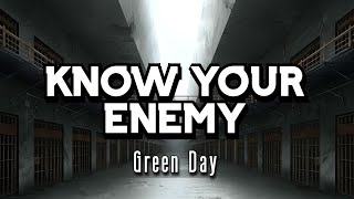 Green Day - Know Your Enemy [Lyrics]
