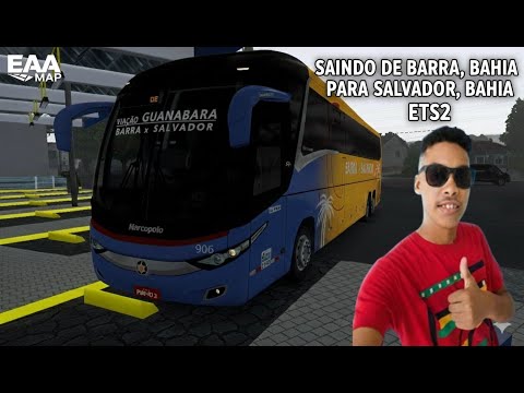 saindo de barra, Bahia para Salvador, Bahia ETS2. viagem com mod bus NEW G7 1200 VIAÇÃO GUANABARA