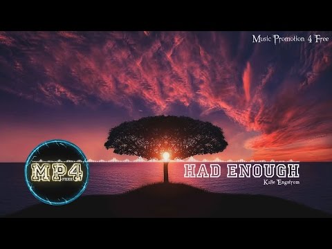 Had Enough by Kalle Engstrom - [RnB Music]