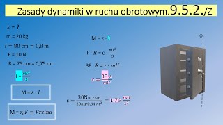 9.5.2. Oblicz przyspieszenie kątowe uzyskane przez jednoskrzydłowe drzwi płytowe o masie m = 20 kg