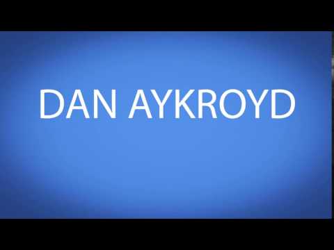 how to pronounce DAN AYKROYD