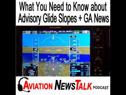 233 What You Need to Know about Advisory Glide Slopes and Update on the Cessna 208 Caravan Crash...