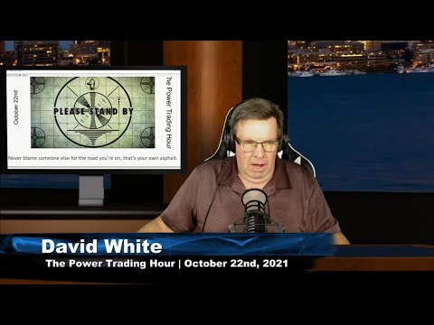 October 22nd, Power Trading Hour with David White on TFNN - 2021