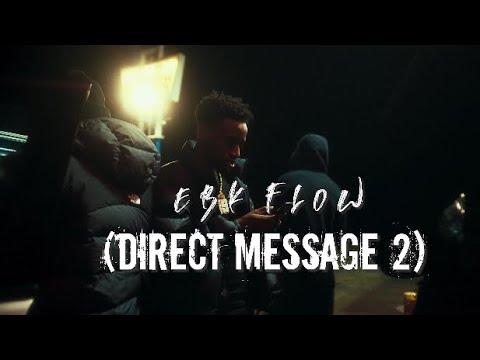 Lil Sheik - EBK FLOW (Direct Message 2) OFFICIAL VIDEO