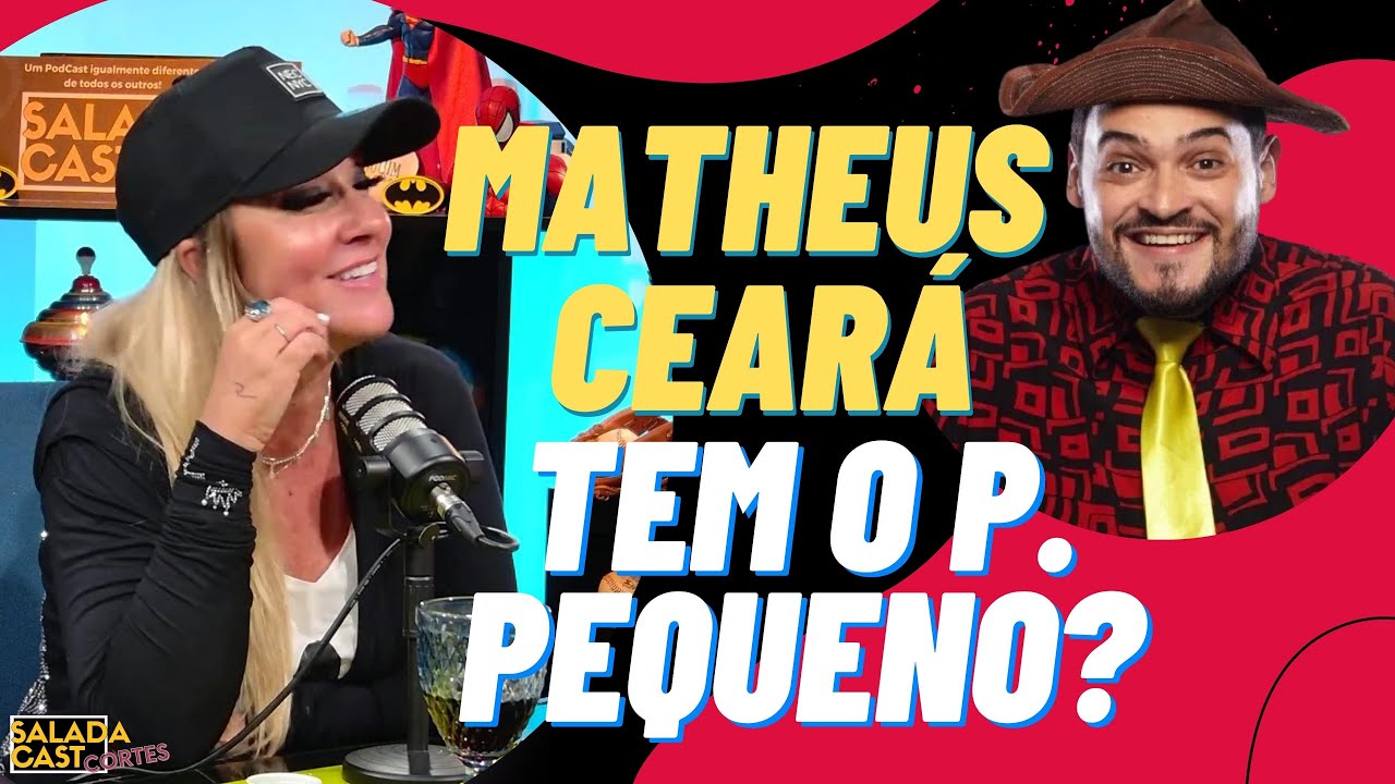 INTIMIDADES COM O MATHEUS CEARA!  ✂️SaladaCast  #podcast  #cortespodcast #podcastbrasil