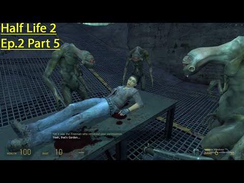 Let's Play Half Life 2 Episode 2 Part 5 Chapter 2 Saving Alyx's Life But There's A Cost...?