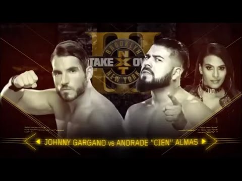 NXT TakeOver: Brooklyn III Andrade "Cien" Almas vs Johnny Gargano Full Match