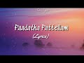 Paadathapattelam Kannodu Pesava Sol Sol Paadatha Pattellam Lyrics