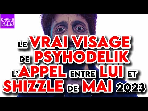 LE VRAI VISAGE DE PSYHODELIK - L'APPEL ENTRE LUI ET SHIZZLE DE MAI 2023