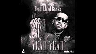 New Music: Bow Wow feat. Lloyd Banks &quot;Yeah Yeah&quot;