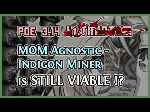 PoE 3.14 | MOM Agnositc Indigon Miner is STILL VIABLE - Tested the Build and Reap Mine in Standard