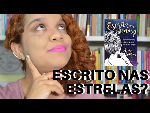ESCRITO NAS ESTRELAS? por AIONE SIMÕES
