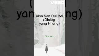 Download lagu Xiao San Dui Bai (Disappearing Dialogue) by Ding Yuxi [Indonesian ver] mp3