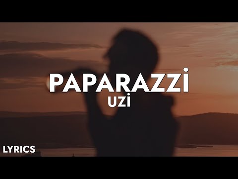 Uzi - Paparazzi (Sözleri/Lyrics)