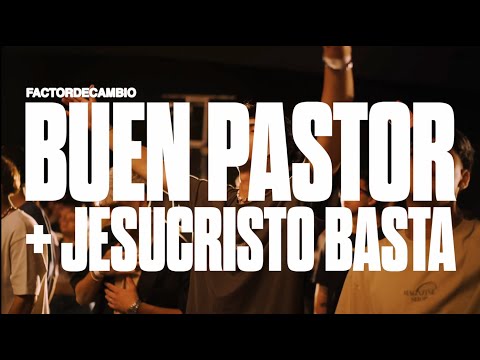 Buen Pastor + Jesucristo Basta - Factor de Cambio feat. Joel Rocco (Video Oficial)