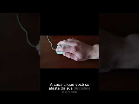 Corte as distrações.