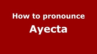 How to pronounce Ayecta