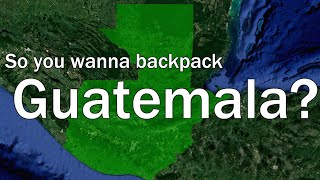 Backpacking Guatemala - THE COMPLETE GUIDE - Antigua, Semuc Champey, Tikal, Lake Atitlán, and more!