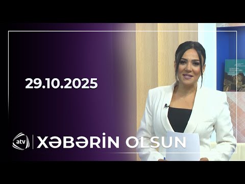 Xəbərin Olsun / 29.10.2025 
