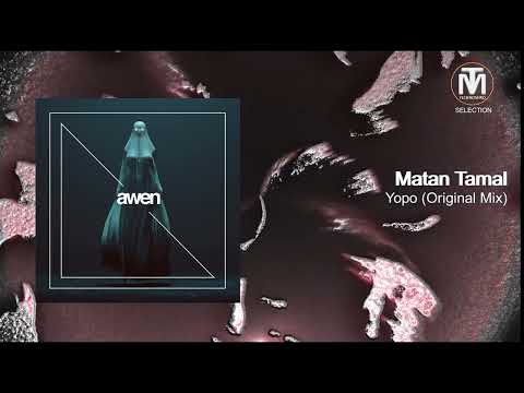 Matan Tamal - Yopo (Original Mix) [Awen Records]