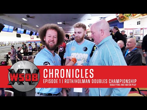 World Series of Bowling XV Chronicles | Episode 1 | Roth/Holman Doubles Qualifying & Match Play