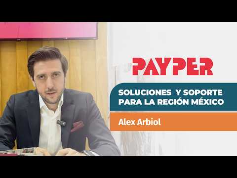 PAYPER - Soluciones y soporte para la región México | Alex Arbiol