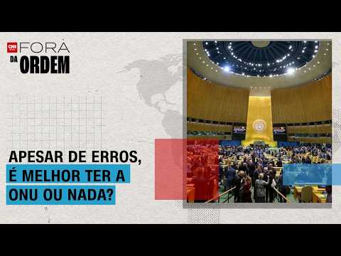 Apesar de erros, a ONU cumpre um papel fundamental, avalia professor | FORA DA ORDEM
