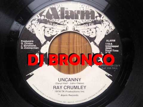 RAY CRUMLEY * UNCANNY