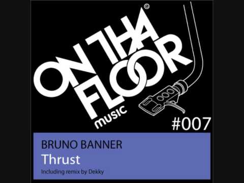 Bruno Banner - Thrust (Dekky Remix)