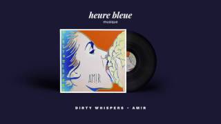 Am!r - Dirty Whispers video