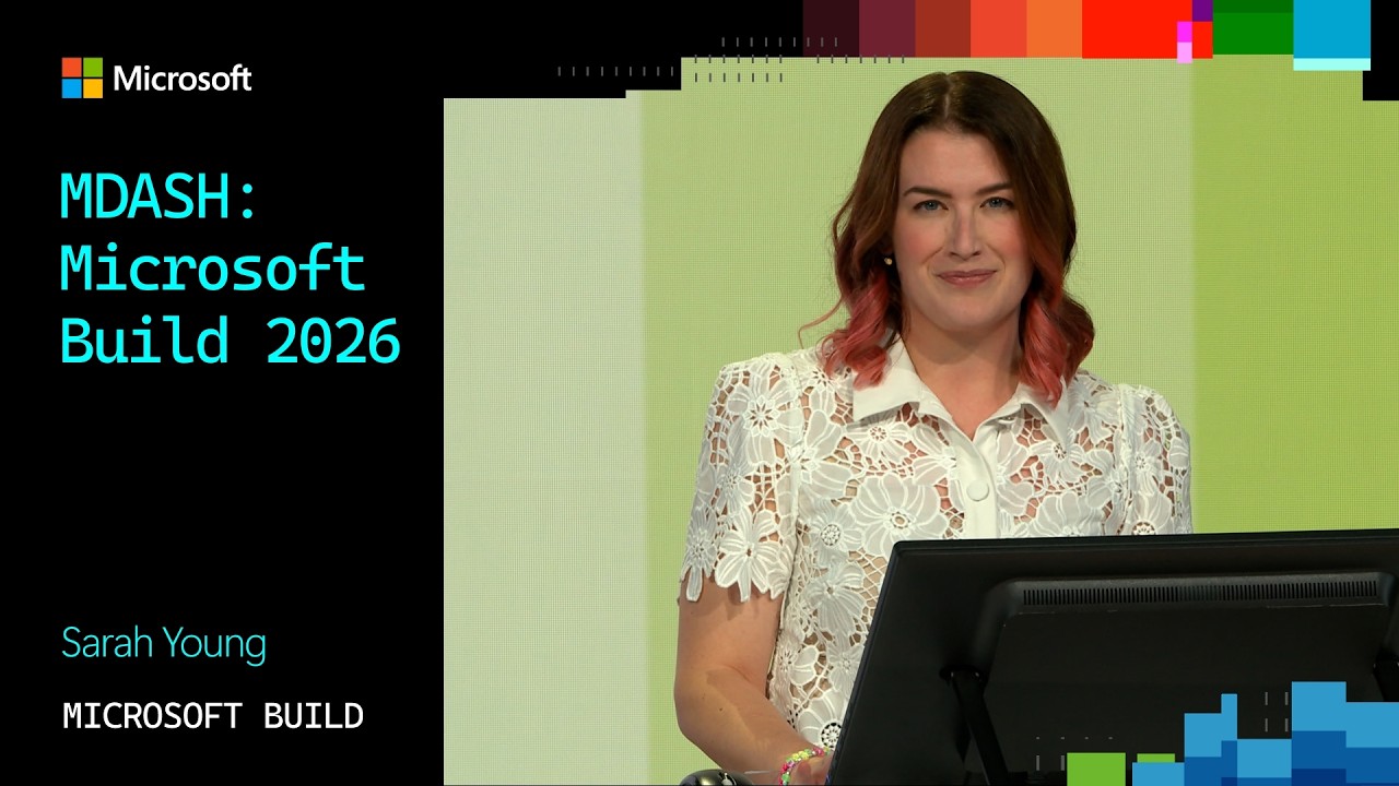 MDASH: Microsoft Build 2026 - Tech Hub