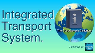 Integrated transport system. The Geographer’s Dictionary. Powered by @GeographyHawks