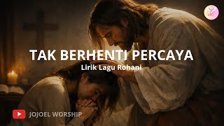 Download lagu Tak Berhenti Percaya | Lirik Lagu Rohani (cover AI)  mp3
