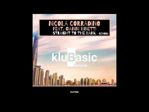 Nicola Corradino feat. Gianni Binetti - Straight To The Bank (rework)