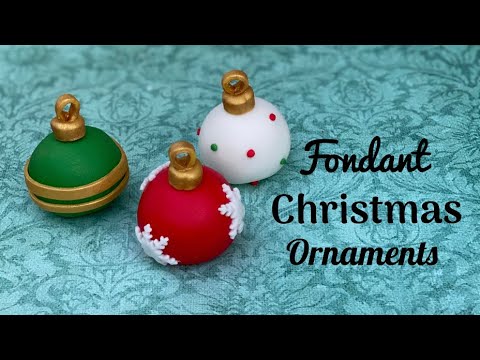 How to make fondant Christmas ORNAMENTS