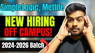 SimpleLogic, Metlife New Hiring | OFF Campus Drive For 2026, 2025, 2024 Batch | Fresher Jobs