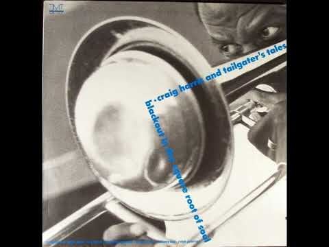 Craig Harris And Tailgater's Tales – Blackout In The Square Root Of Soul (1988) Full Album