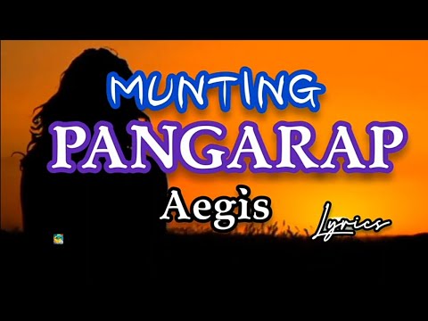 Munting Pangarap - AEGIS (Lyrics)