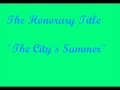 The City's Summer - The Honorary Title