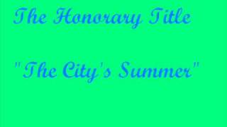 The City&#39;s Summer - The Honorary Title