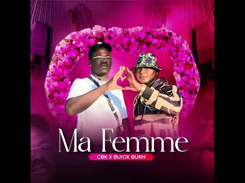 Cbk ft Blvck burn - Ma Femme (Official Audio) #Bmt #Rnb #france